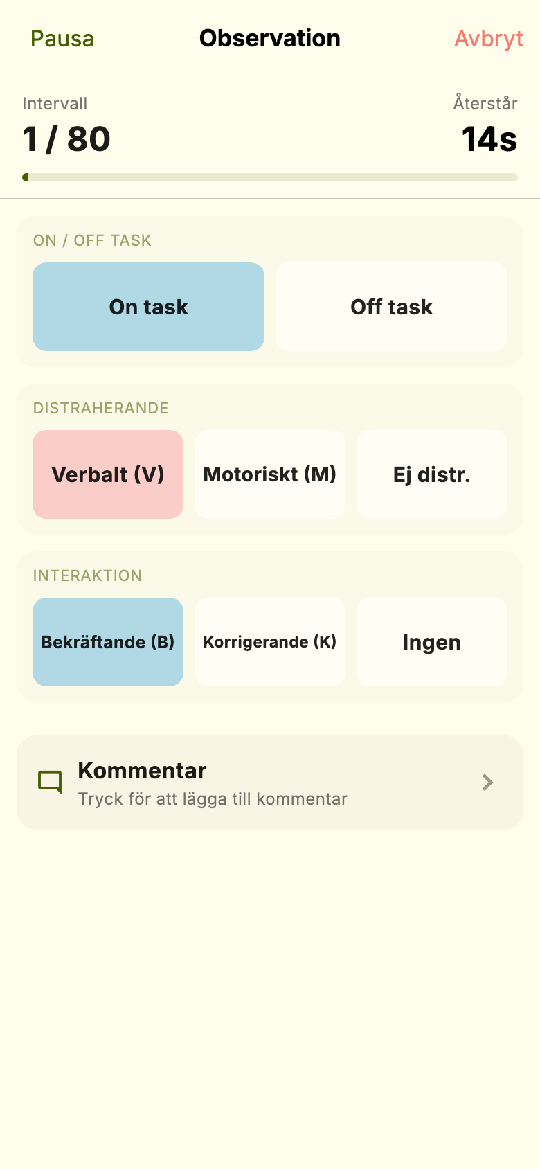 Kodning under observationen.
